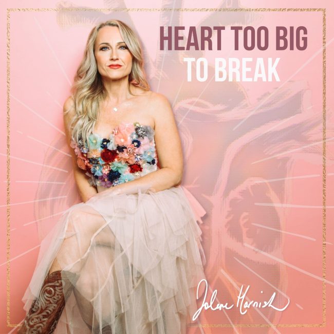 Heart Too Big To Break By Jolene Harnish New Country Singer